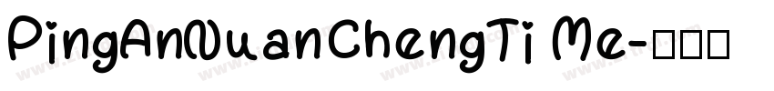 PingAnNuanChengTi Me字体转换